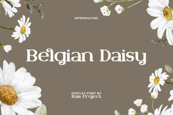 Belgian Daisy: A Versatile Sans Serif for Campaign Creativity