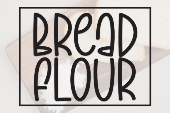 Bread Flour: A Handwritten Display Font for Creative Crafters