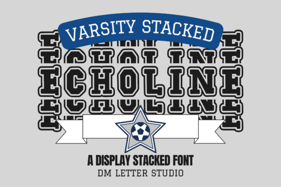 Echoline Varsity Stacked: A Versatile Display Font for Editorial Design
