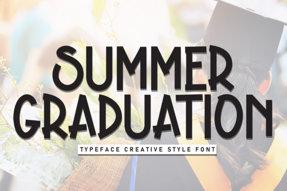 Summer Graduation: The Font That Makes Your Campaigns Stand Out